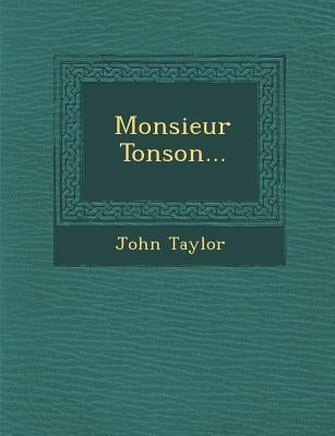 Monsieur Tonson... by Taylor, John