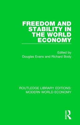Freedom and Stability in the World Economy by Evans, Douglas