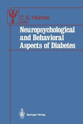 Neuropsychological and Behavioral Aspects of Diabetes by Holmes, Clarissa S.