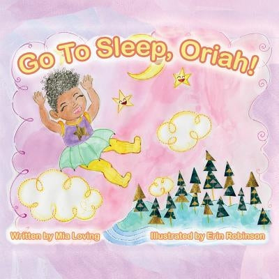 Go To Sleep, Oriah! by Robinson, Erin