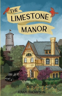 The Limestone Manor by Thompson, Jonny