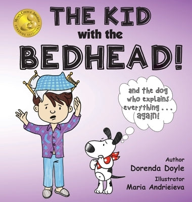 THE KID with the BEDHEAD!: and the dog who explains everything . . . again by Doyle, Dorenda