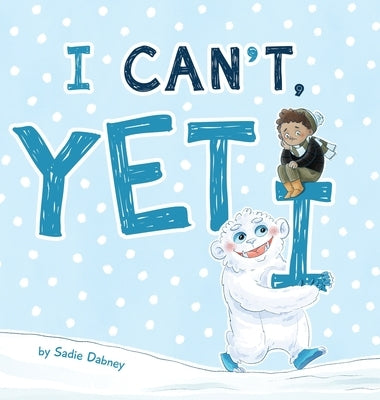 I Can't Yeti by Dabney, Sadie