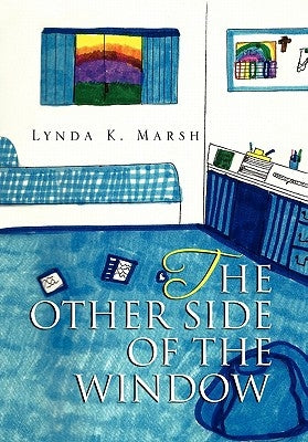 The Other Side of the Window by Marsh, Lynda K.