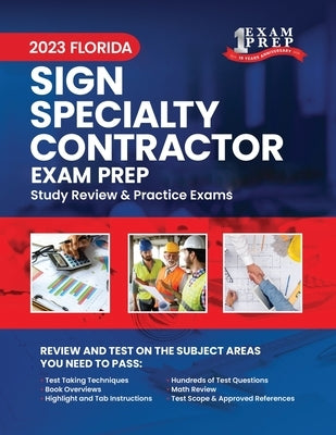 2023 Florida Sign Specialty Contractor Exam Prep: 2023 Study Review & Practice Exams by Inc, Upstryve