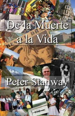 de La Muerte a la Vida by Stanway, Peter