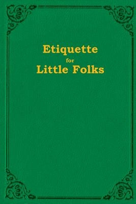 Etiquette For Little Folks by Sunbeam, Susie