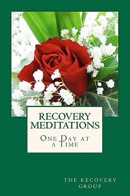 Recovery Meditations One Day at a Time by The Recovery Group