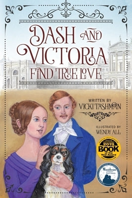 Dash and Victoria Find True Love by Tashman, Vicki