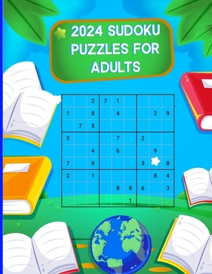 2024 Sudoku Puzzles For Adults: New Year Sudoku Activity Book For Adults by Uni07 Publishing