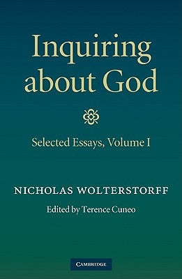 Inquiring about God by Wolterstorff, Nicholas