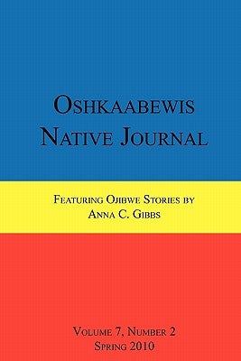 Oshkaabewis Native Journal (Vol. 7, No. 2) by Treuer, Anton