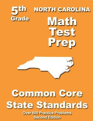 North Carolina 5th Grade Math Test Prep: Common Core Learning Standards by Treasures, Teachers'