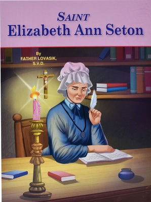 Saint Elizabeth Ann Seton by Lovasik, Lawrence G.