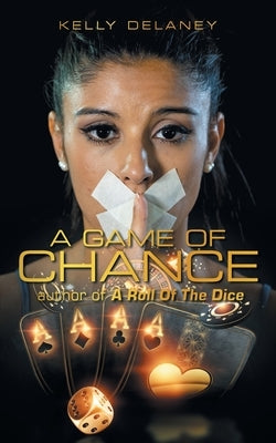 A Game of Chance by Delaney, Kelly