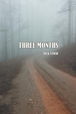 Three Months by Erwin, Dick