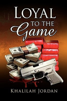Loyal to the Game by Jordan, Khalilah