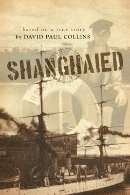 Shanghaied by Collins, David Paul