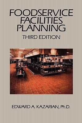 Foodservice Facilities Planning by Kazarian, Edward A.
