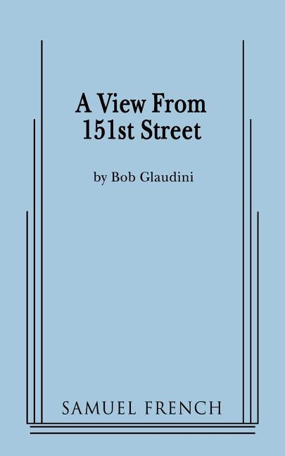 A View from 151st Street by Glaudini, Robert