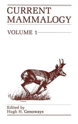 Current Mammalogy: Volume 1 by Genoways, H. H.