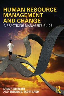 Human Resource Management and Change: A Practising Manager's Guide by Entrekin, Lanny