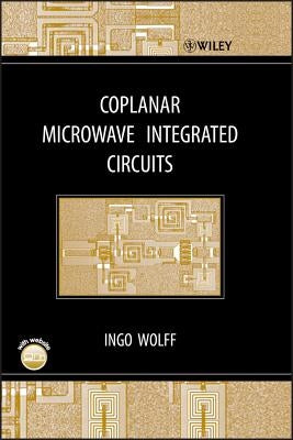 Coplanar Microwave Circuits w/ [With CDROM] by Wolff, Ingo