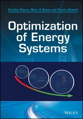 Optimization of Energy Systems by Dincer, Ibrahim