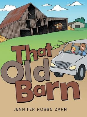 That Old Barn by Zahn, Jennifer Hobbs