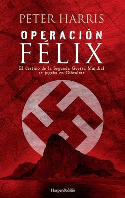 Operación Félix by Harris, Peter