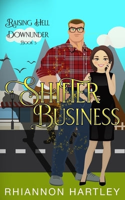 Shifter Business: An Aussie Paranormal Rom-Com by Hartley, Rhiannon