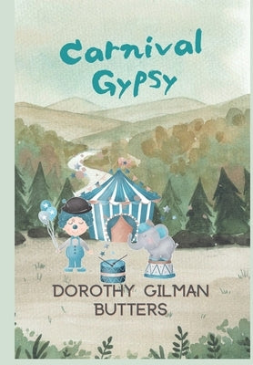 Carnival Gypsy by Gilman Butters, Dorothy