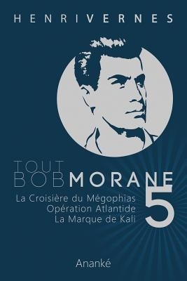 Tout Bob Morane/5 by Ananke, Les Editions