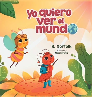 Yo quiero ver el mundo by Norfolk, R.