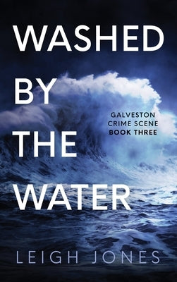 Washed By The Water: Gritty Christian suspense by Jones, Leigh