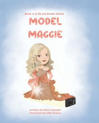 Model Maggie: A book about a big dream regardless of disability. by Studios, Qbn