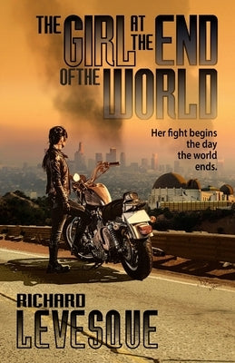 The Girl at the End of the World by Levesque, Richard