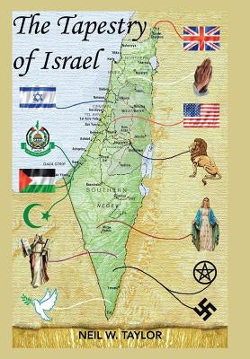 The Tapestry of Israel by Taylor, Neil W.