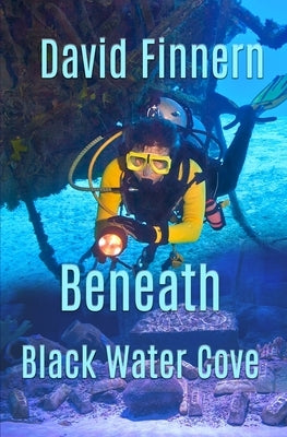 Beneath Black Water Cove by Finnern, David