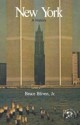 New York: A Bicentennial History by Bliven, Bruce, Jr.