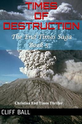 Times of Destruction by Ball, Cliff
