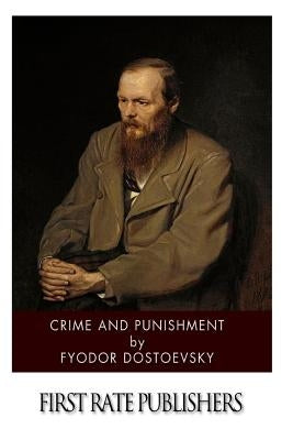 Crime and Punishment by Dostoevsky, Fyodor