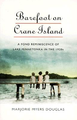 Barefoot on Crane Island by Douglas, Marjorie M.