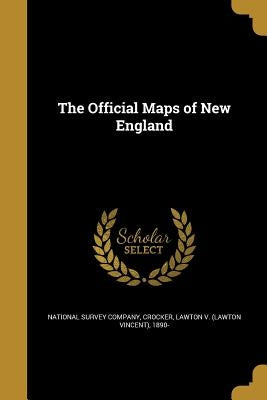 The Official Maps of New England by National Survey Company