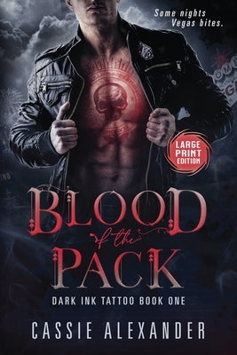 Blood of the Pack -- Large Print Edition by Alexander, Cassie