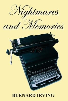 Nightmares and Memories by Irving, Bernard
