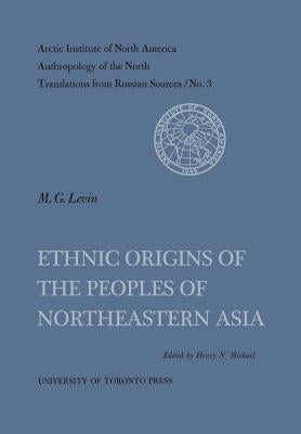 Ethnic Origins of the Peoples of Northeastern Asia No. 3 by Michael, Henry