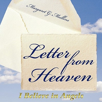 Letter from Heaven by Mullins, Margaret G.