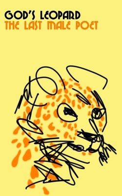 God's Leopard by Male Poet, The Last