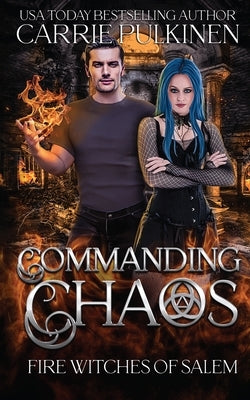 Commanding Chaos by Pulkinen, Carrie